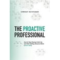 thumbnail image 1 of The Proactive Professional: How to Stop Playing Catch Up and Start Getting Ahead at Work (and in Life!), 1 of 1