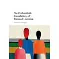 thumbnail image 1 of The Probabilistic Foundations of Rational Learning, (Paperback), 1 of 1