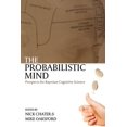 thumbnail image 1 of The Probabilistic Mind: Prospects for Bayesian Cognitive Science, (Paperback), 1 of 1