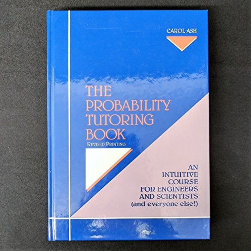 Pre-Owned The Probability Tutoring Book: An Intuitive Course for Engineers and Scientists (And Everone Else!) (Hardcover) 0879422939 9780879422936