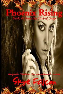 The Probed Saga: Phoenix Rising (Series #1) (Paperback)