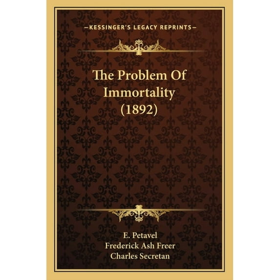 The Problem Of Immortality (1892) (Paperback)