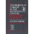 thumbnail image 1 of Pre-Owned The Problem of Unbelief in the Sixteenth Century: The Religion of Rabelais (Paperback) 0674708261 9780674708266, 1 of 1