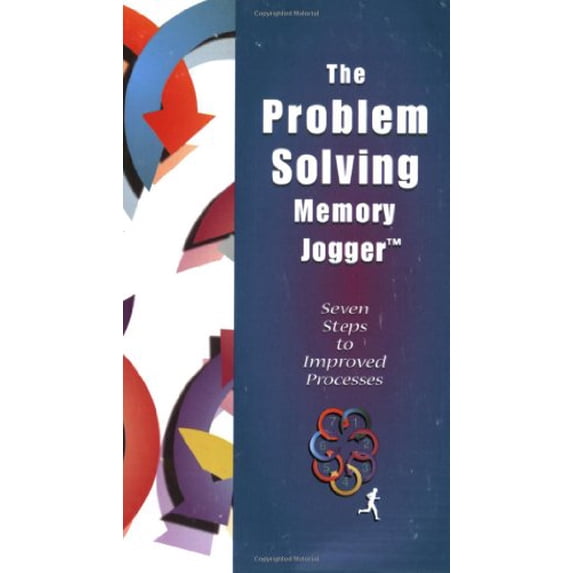 Pre-Owned The Problem Solving Memory Jogger: Seven Steps to Improved Processes (Unknown) 1576810313 9781576810316