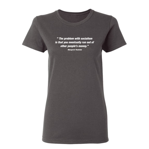 The Problem With Socialism Sarcastic Novelty Gift Idea Adult Humor Funny Women's Casual Tees