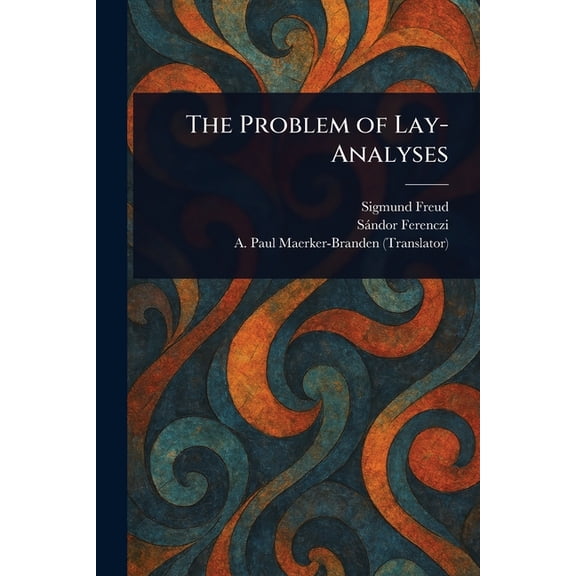 The Problem of Lay-Analyses, (Paperback)