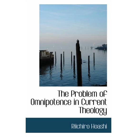 The Problem of Omnipotence in Current Theology, (Paperback)