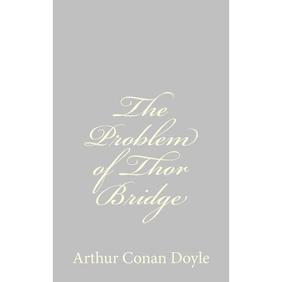 The Problem of Thor Bridge, (Paperback)