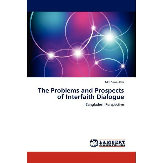 The Problems and Prospects of Interfaith Dialogue (Paperback)