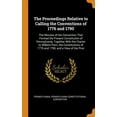 thumbnail image 1 of The Proceedings Relative to Calling the Conventions of 1776 and 1790 : The Minutes of the Convention That Formed the Present Constitution of Pennsylvania, Together with the Charter to William Penn, the Constitutions of 1776 and 1790, and a View of the Proc (Hardcover), 1 of 1
