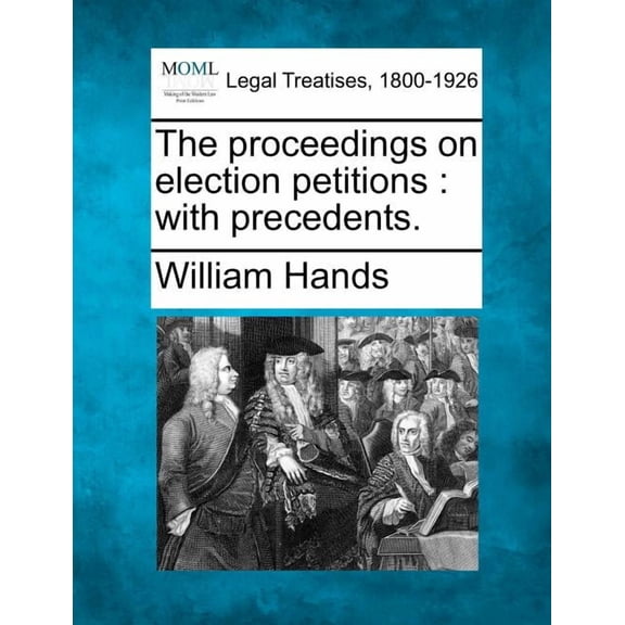 The Proceedings on Election Petitions (Paperback)