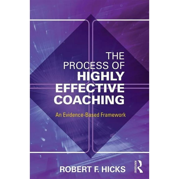 The Process of Highly Effective Coaching, (Paperback)