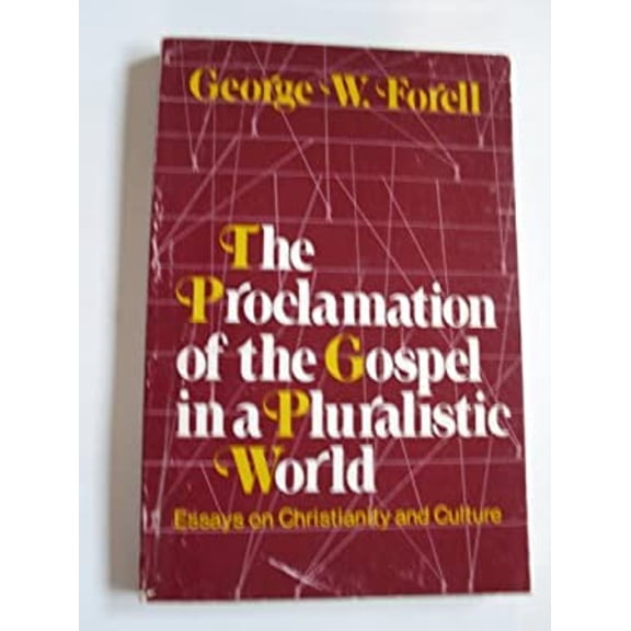 Pre-Owned The Proclamation of the Gospel in a Pluralistic World : Essays on Christianity and Culture (Paperback) 9780800610357