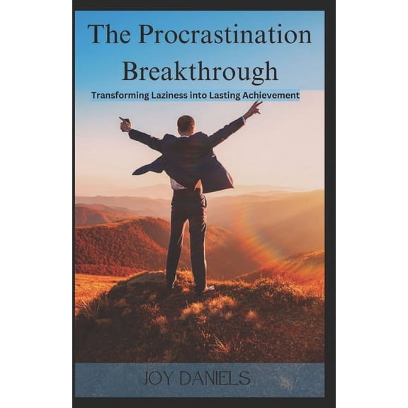 The Procrastination Breakthrough (Paperback)
