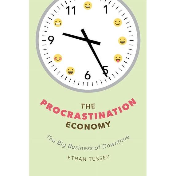 Pre-Owned The Procrastination Economy: The Big Business of Downtime (Hardcover) 1479844233 9781479844234