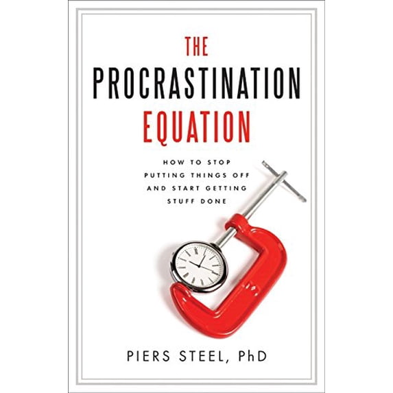 Pre-Owned The Procrastination Equation: How to Stop Putting Things Off and Start Getting Stuff Done (Hardcover) 0061703613 9780061703614