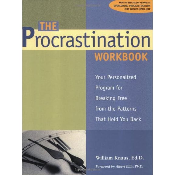 Pre-Owned The Procrastination Workbook: Your Personalized Program for Breaking Free from the Patterns That (Paperback) by Dr. William J Knaus