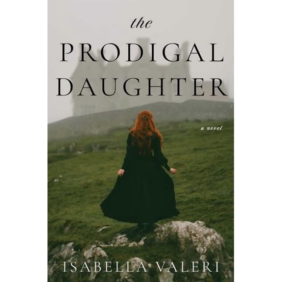 The Prodigal Daughter: A Novel