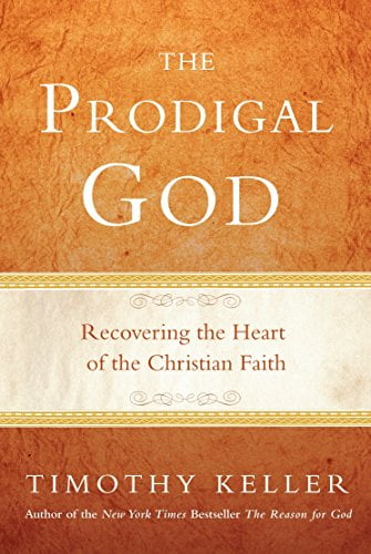 The Prodigal God: Recovering the Heart of the Christian Faith Paperback