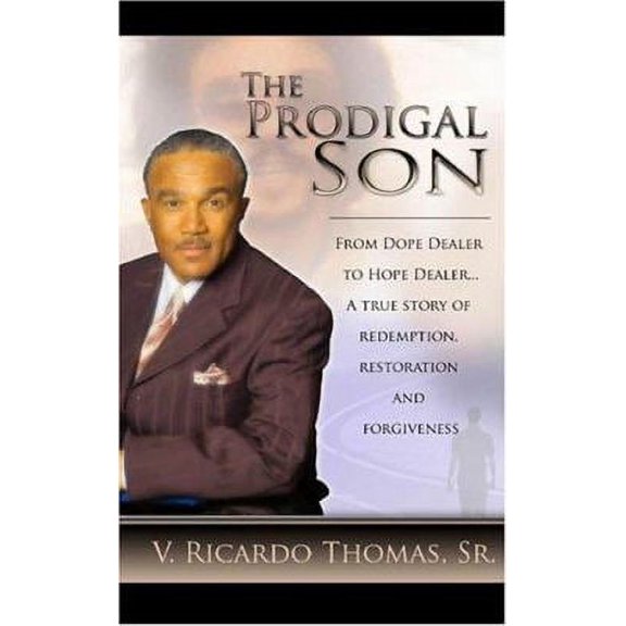Pre-Owned The Prodigal Son- From Dope Dealer to Hope Dealer (Paperback) 0976302608 9780976302605