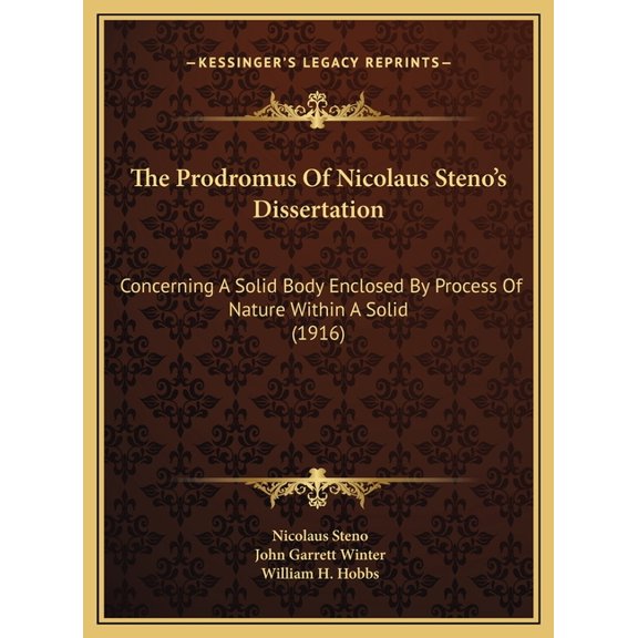 The Prodromus Of Nicolaus Steno's Dissertation : Concerning A Solid Body Enclosed By Process Of Nature Within A Solid (1916) (Hardcover)