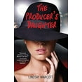 thumbnail image 1 of Pre-Owned The Producer's Daughter (Hardcover) 1611290759 9781611290752, 1 of 1