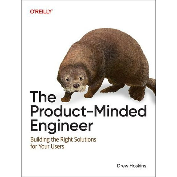 The Product-Minded Engineer: Building Impactful Software for Your Users