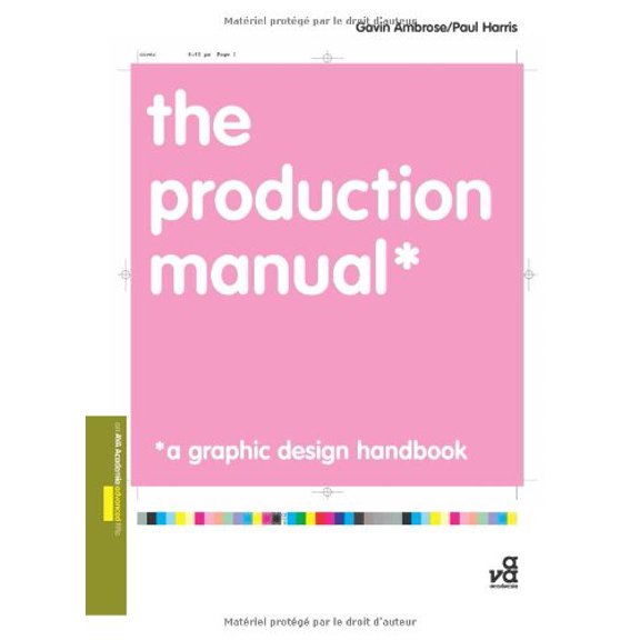 Pre-Owned The Production Manual: A Graphic Design Handbook (Required Reading Range) (Paperback) 2940373639 9782940373635