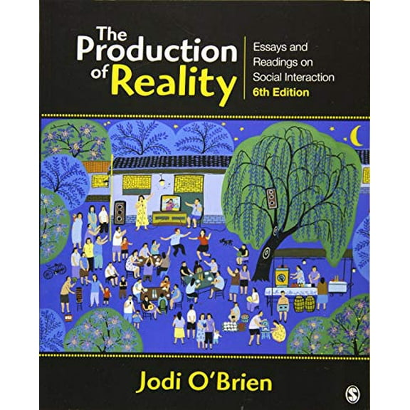 Pre-Owned The Production of Reality: Essays and Readings on Social Interaction, 9781452217833, 1452217831, Paperback, 6 edition