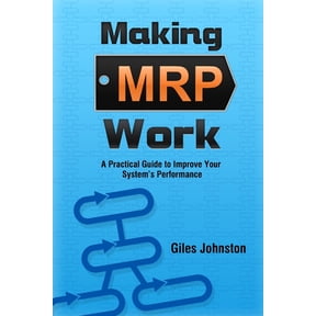 The Productivity Improvement Making MRP Work: A Practical Guide To Improve Your System's Performance, Book 14, (Paperback)