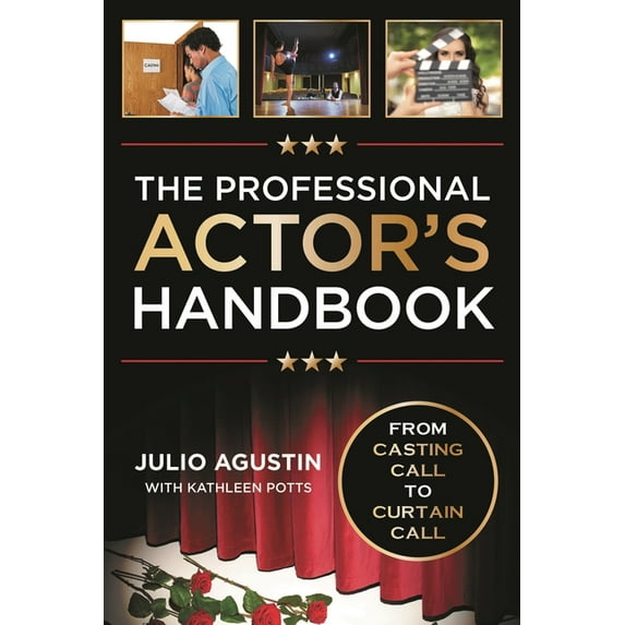 The Professional Actor's Handbook: From Casting Call to Curtain Call, (Paperback)