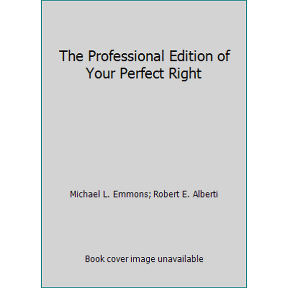 Pre-Owned The Professional Edition of Your Perfect Right (Paperback) 0915166704 9780915166701