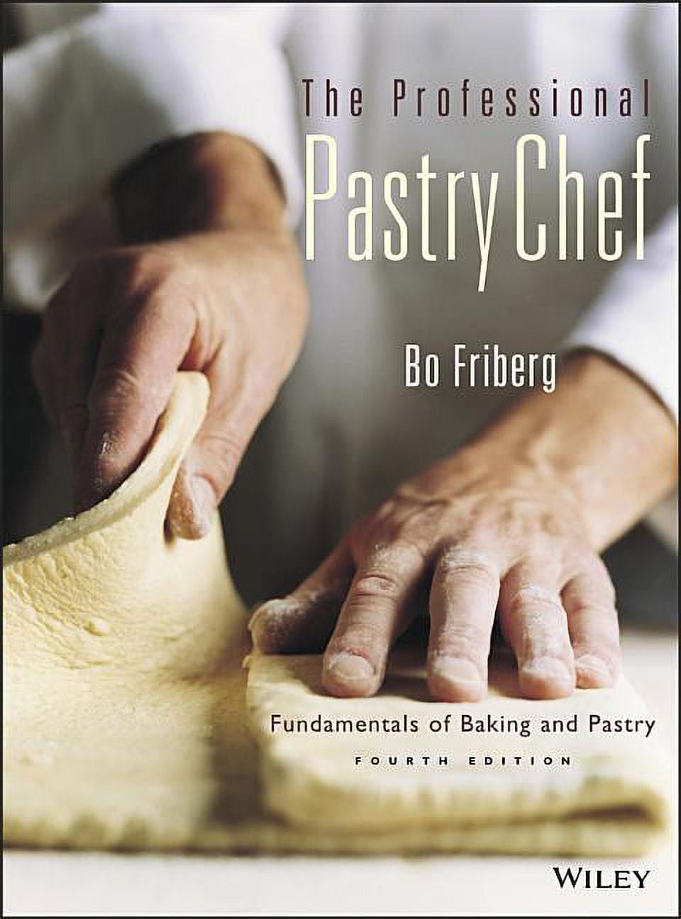 The Professional Pastry Chef: Fundamentals of Baking and Pastry ...