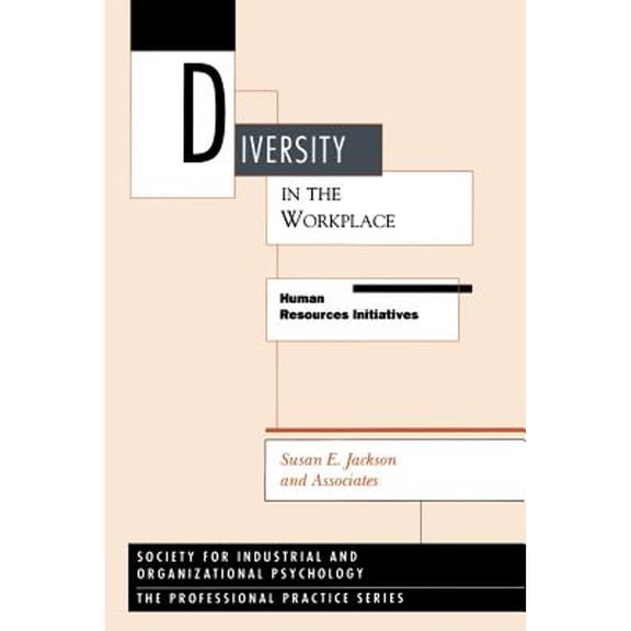 The Professional Practice Series: Diversity in the Workplace : Human Resources Initiatives (Paperback)