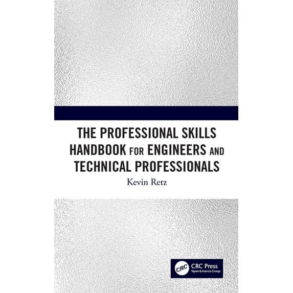 The Professional Skills Handbook for Engineers and Technical Professionals, (Paperback)