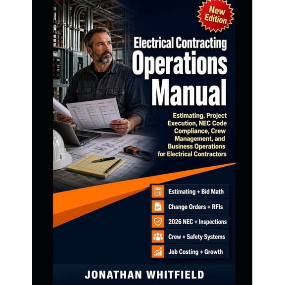 The Professional's Complete Manual of Electrical Contracting Operations: Estimating, Project Execution, NEC Code Complia, (Paperback)