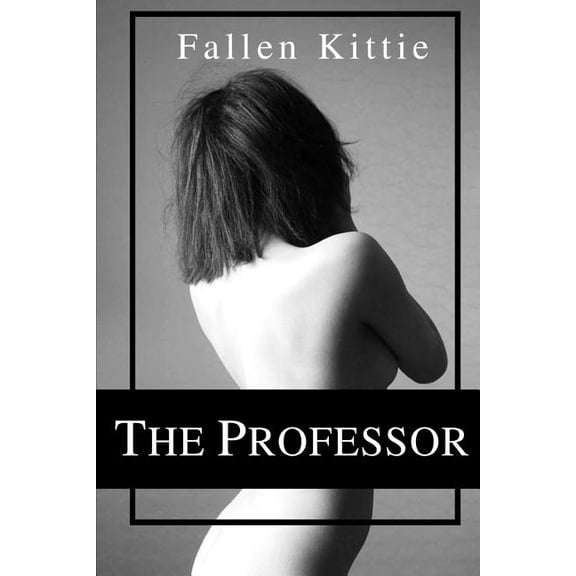 The Professor Paperback 0993985505 9780993985508 Fallen Kittie