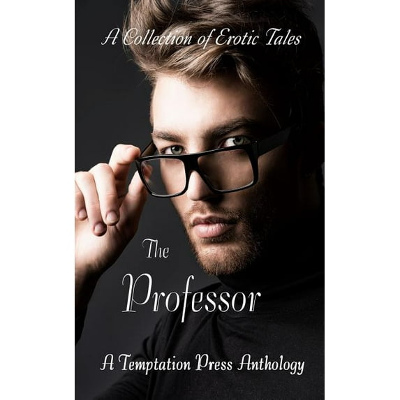 The Professor: A Collection of Erotic Tales, (Paperback)