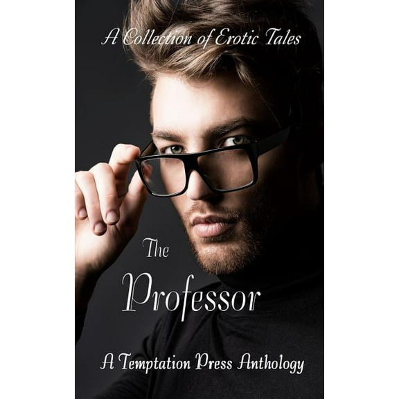 The Professor: A Collection of Erotic Tales, (Paperback)