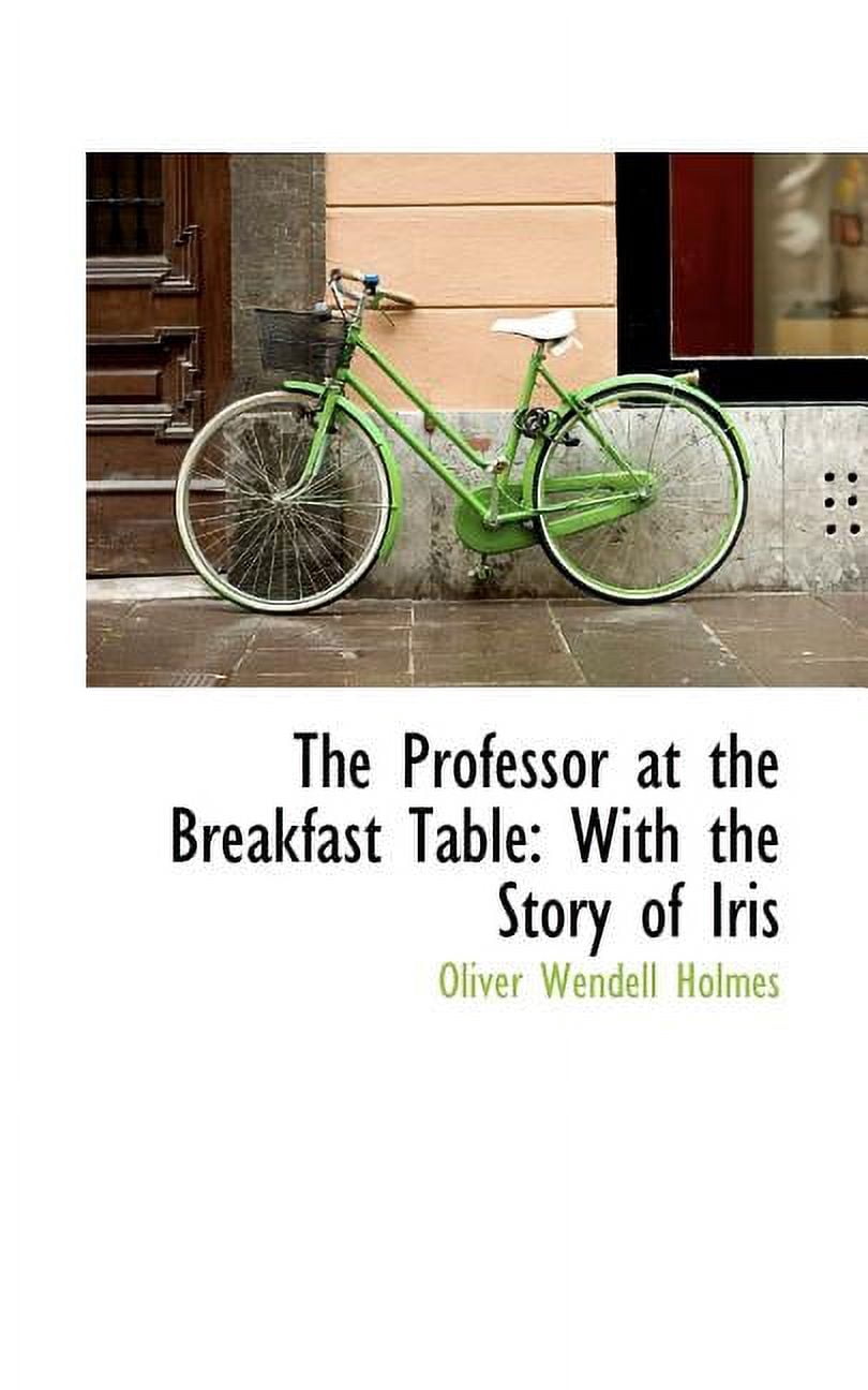 The Professor at the Breakfast Table: With the Story of Iris Paperback