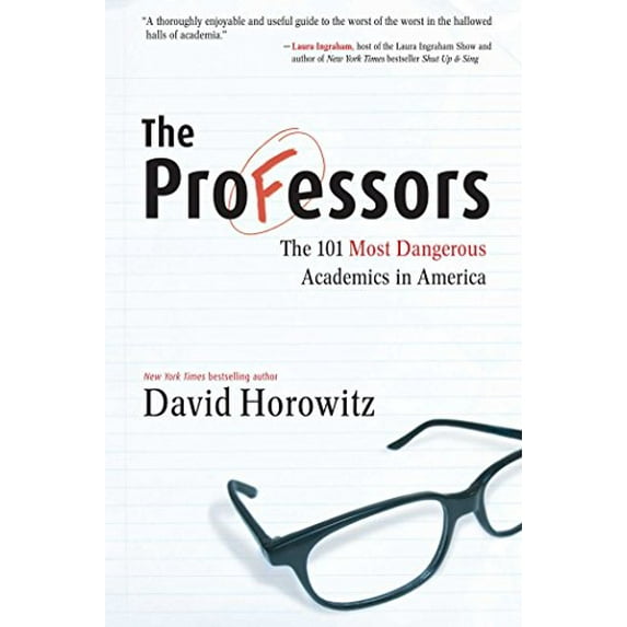Pre-Owned The Professors: The 101 Most Dangerous Academics in America (Hardcover) 0895260034 9780895260031