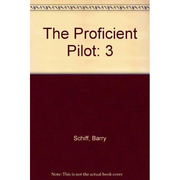 Pre-Owned The Proficient Pilot: 3 Paperback