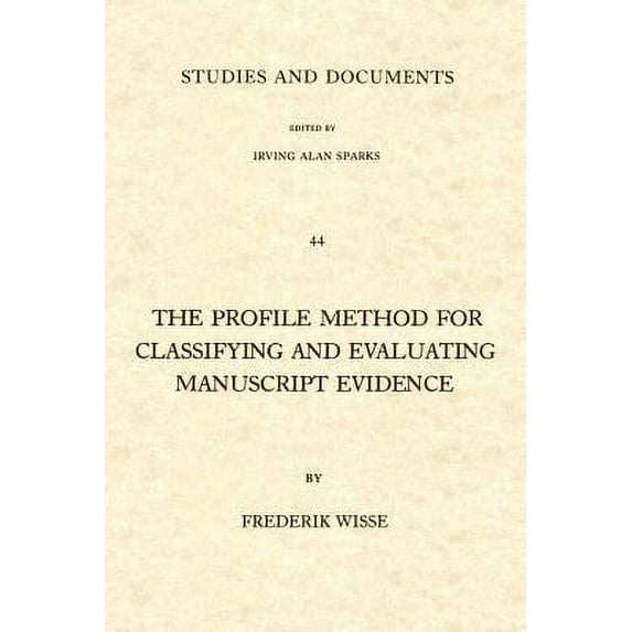 The Profile Method for Classifying and Evaluating Manuscript Evidence