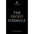 thumbnail image 1 of The Profit Formula : How to Multiply Your Profits and Transform Any Business (Paperback), 1 of 1