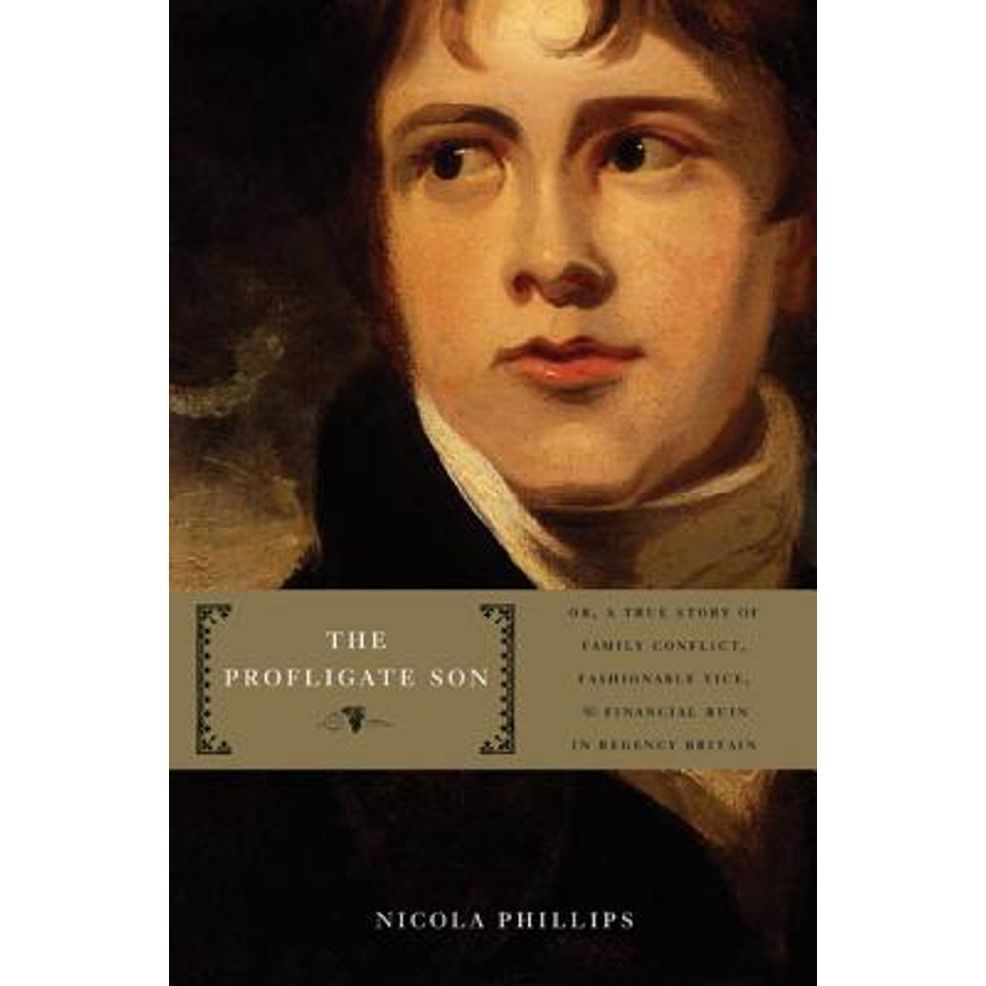 The Profligate The Profligate Son : Or, a True Story of Family Conflict, Fashionable ...