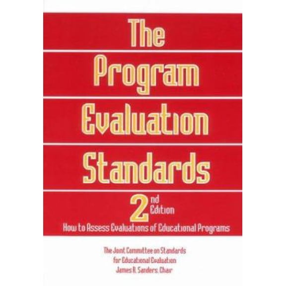 Pre-Owned The Program Evaluation Standards: How to Assess Evaluations of Educational Programs (Hardcover) 0803957319 9780803957312