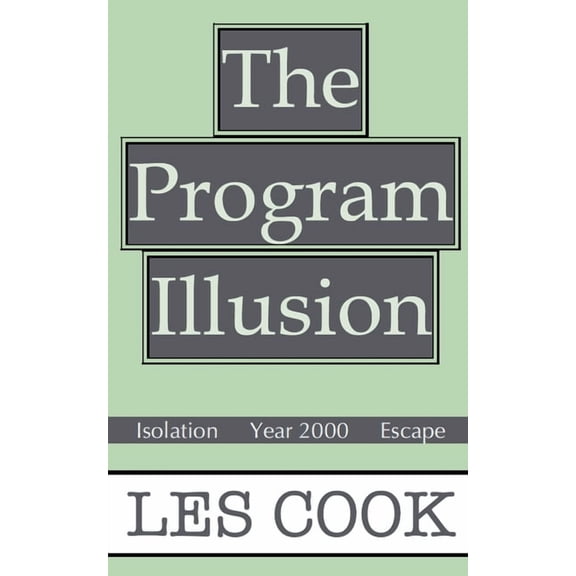 The Program Illusion, (Paperback)