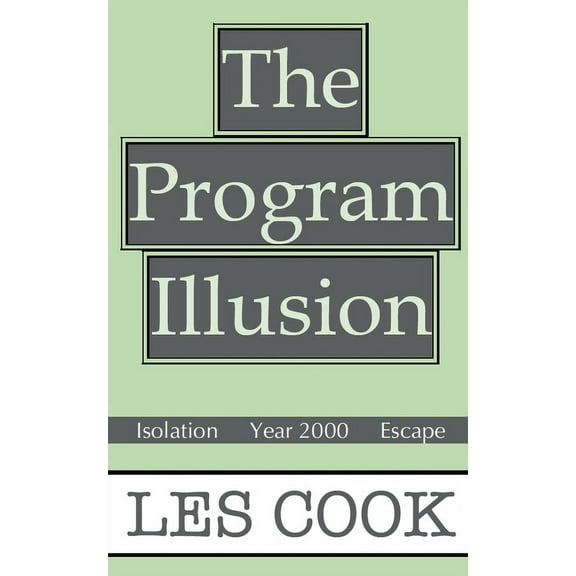 The Program Illusion, (Paperback)