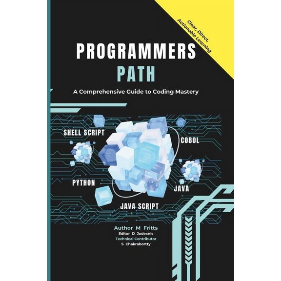The Programmer's Path: A Comprehensive Guide to Coding Mastery, (Paperback)