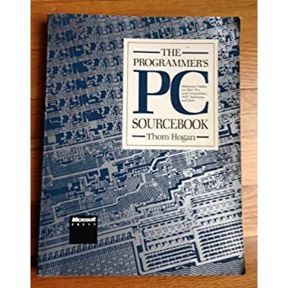 Pre-Owned The Programmer's PC Sourcebook: Reference Tables for IBM PCs and Compatibles, PS/2 Machines, and DOS (Paperback) 1556151187 9781556151187